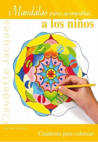 Mandalas Para Acompanar A Los Ninos - Claudette Jacques