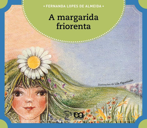 A margarida friorenta, de Almeida, Fernanda Lopes de. Série Passa anel Editora Somos Sistema de Ensino em português, 2008