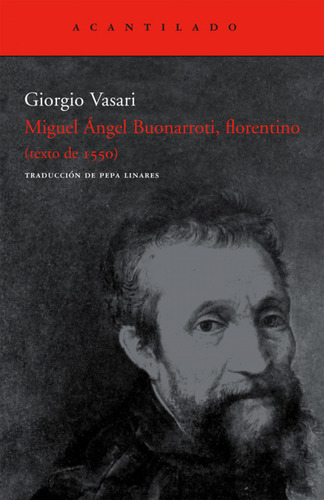 Miguel Angel Buonarroti, Florentino - Vasari, Giorgio