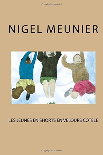 Les Jeunes En Shorts En Velours Cotele (french Edition)