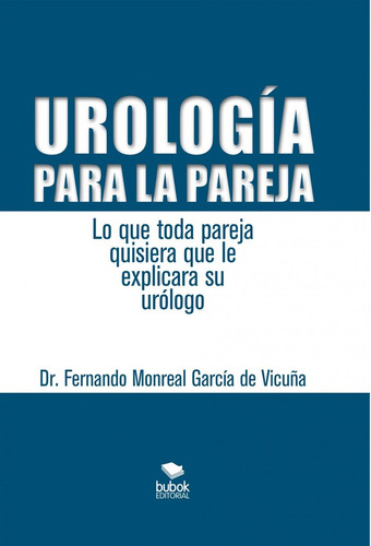 Urologia Para La Pareja Lo Que Toda Parej - Vicuña Monre...