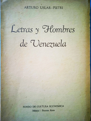 Letras Y Hombres De Venezuela Edición De 1948 Uslar Pietri 