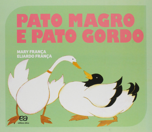 Pato magro e pato gordo, de França, Mary. Editora Somos Sistema de Ensino em português, 2015