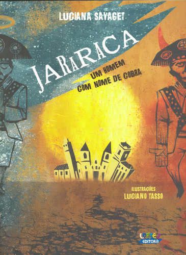 Jararaca: um homem com nome de cobra, de Savaget, Luciana. Editorial Cortez Editora e Livraria LTDA, capa mole em português, 2014