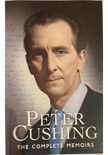 Peter Cushing. The Complete Memoirs. Libro.