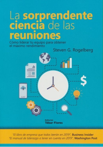 La Sorprendente Ciencia De Las Reuniones. Steven Rogelberg