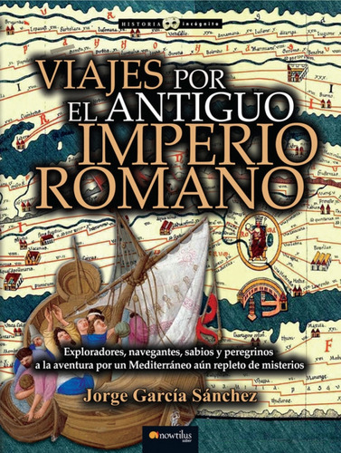 Viajes Por El Antiguo Imperio Romano - Jorge Garcia Sanchez