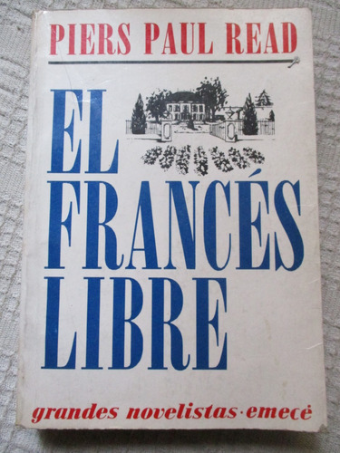 Piers Paul Read - El Francés Libre