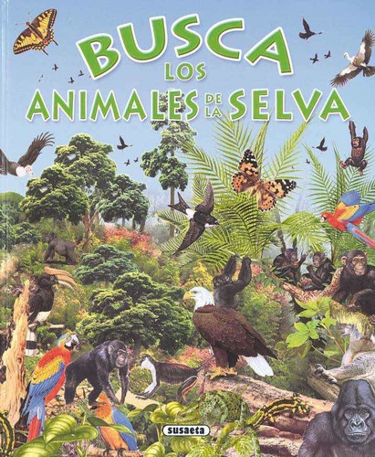 Imagen 1 de 4 de Busca Los Animales De La Selva / Susaeta