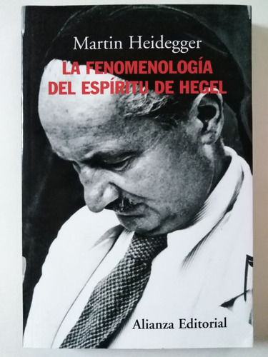 Martin Heidegger - La Fenomenología Del Espíritu De Hegel 