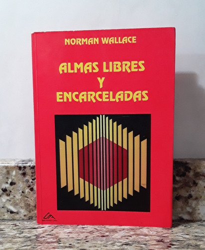 Libro Almas Libres Y Almas Encarceladas - Norman Wallace