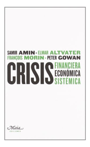Libro Crisis Financiera Económica Sistémica De Varios Amin S