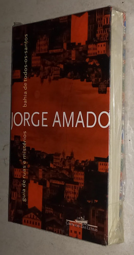Bahia De Todos-os-santos: Guia De Ruas E Mistérios - Jorge Amado (editora Companhia Das Letras,2012) (Usado)
