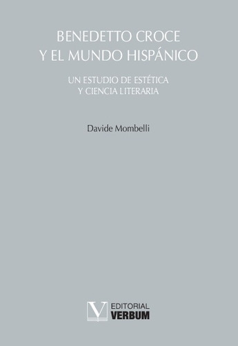 Libro Benedetto Croce Y El Mundo Hispanico - Davide Mombelli