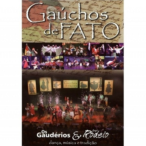 Dvd - Grupo Rodeio & Os Gaudérios - Gaúcho De Fato
