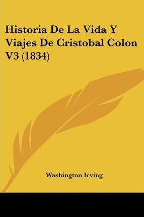 Libro Historia De La Vida Y Viajes De Cristobal Colon V3 ...