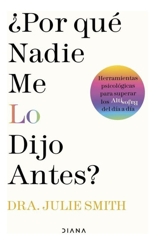 Por Que Nadie Me Lo Dijo Antes? - Julie Smith