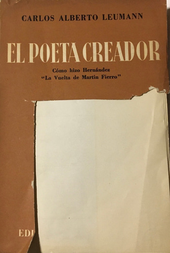Libro El Poeta Creador Como Hizo  La Vuelta De Martin Fierro