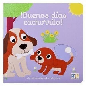 Buenos Días Cachorrito! -mis Primeras Historias- (cartone)