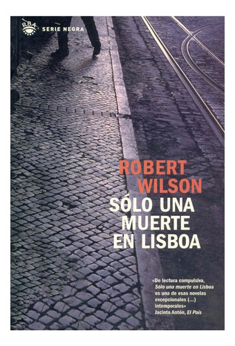 Libro Sólo Una Muerte En Lisboa - Robert Wilson