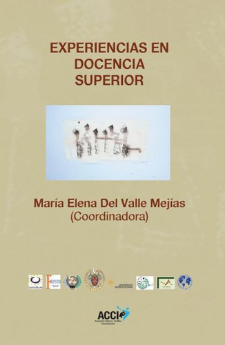Experiencias En Docencia Superior, De Mª Elena Del Valle Mejías. Editorial Acci, Tapa Blanda En Español, 2015