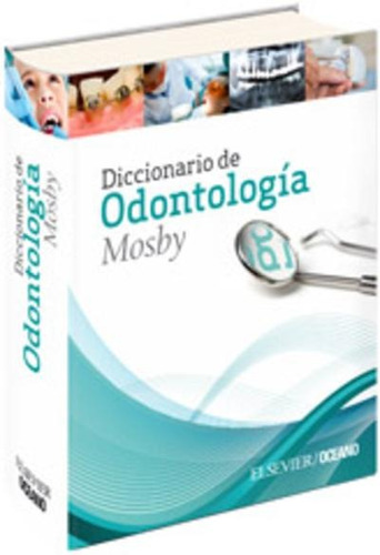 Diccionario De Odontología Mosby - Oceano Elsevier