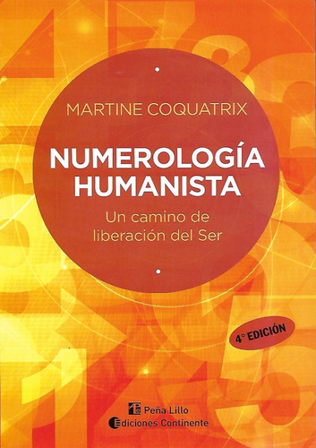 Numerologia Humanistica ( Un Camino De Liberacion Del Ser)
