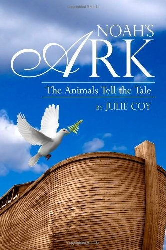 Noahs Ark The Animals Tell The Tale