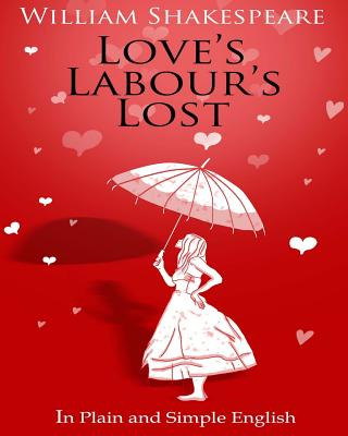 Libro Love's Labour's Lost In Plain And Simple English - ...