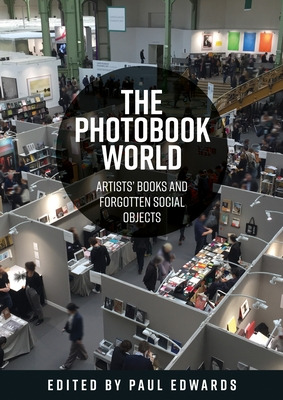 Libro The Photobook World: Artists' Books And Forgotten S...