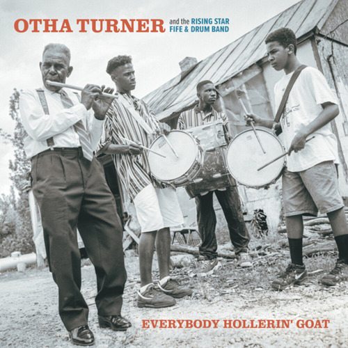 Turner Otha & The Rising Star Fire & Drum Band Everybody Hol