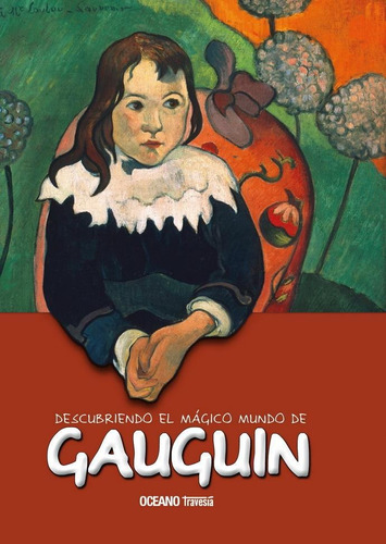 Descubriendo El Mágico Mundo De Gauguin