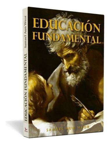 Educación Fundamental - Samael Aun Weor | Ageac