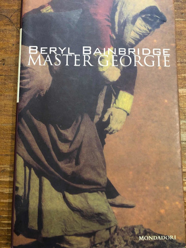 Master Georgie - Beryl Bainbridge - Mondadori