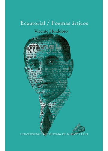 Ecuatorial / Poemas Articos, De Huidobro, Vicente. Editorial Universitaria Uanl, Tapa Blanda En Español, 2018