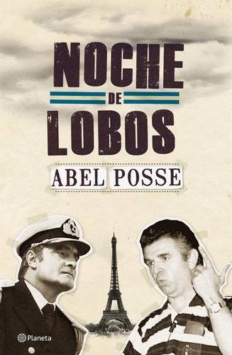 Noche De Lobos De Abel Posse - Planeta