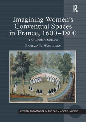 Libro Imagining Women's Conventual Spaces In France, 1600...