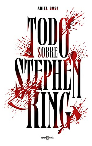 Libro Todo Sobre Stephen King De Ariel Bosi Ed: 1