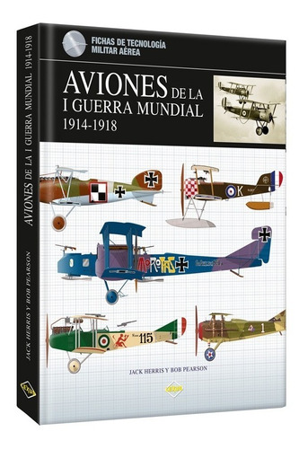 Aviones De La I Guerra Mundial 1914-1918- Tecnología Militar