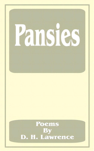 Pansies: Poems By D. H. Lawrence, De Lawrence, D. H.. Editorial Intl Law & Taxation Publ, Tapa Blanda En Inglés