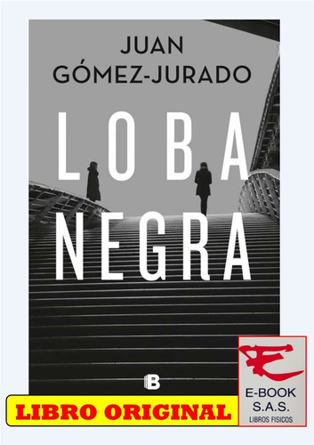 Loba Negra/ Juan Gómez Jurado( Solo Nuevos)