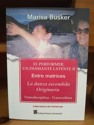 El Performer, Un Diamante Latente Ii. Marisa Busker