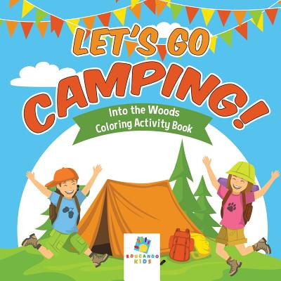 Libro Let's Go Camping! Into The Woods Coloring Activity ...