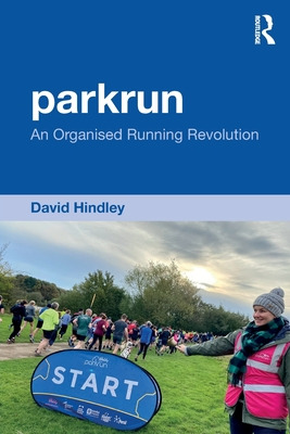 Libro Parkrun: An Organised Running Revolution - Hindley,...