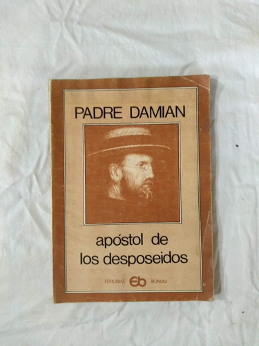 Padre Damián Apóstol De Los Desposeidos - Pisano