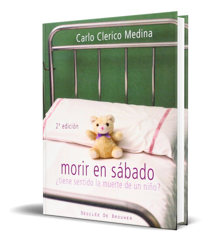 Libro Original Morir En Sabado [ Tanatologia ] Carlo Medina