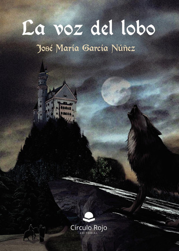 La Voz Del Lobo: , de García Núñez  José María.., vol. 1. Editorial Grupo Editorial Círculo Rojo SL, tapa pasta blanda, edición 1 en inglés, 2018