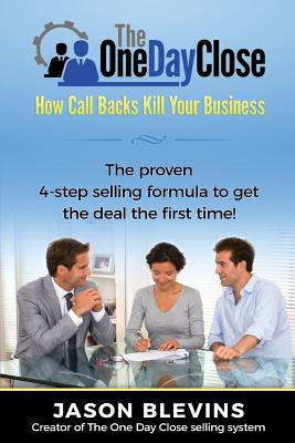 Libro The One Day Close: How Call Backs Kill Your Busines...