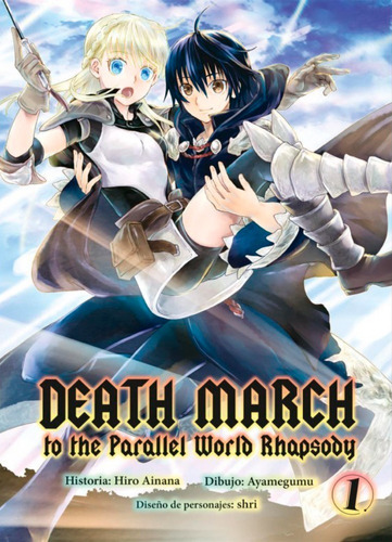 Death March To The Parallel World Rhapsody Manga 1, De Hiro Ainana. Editorial Kamite, Tapa Blanda En Español, 2021