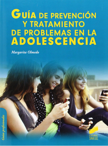 Guía De Prevención Y Tratamiento De Problemas En La Adolesce